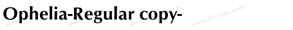 Ophelia-Regular copy字体转换